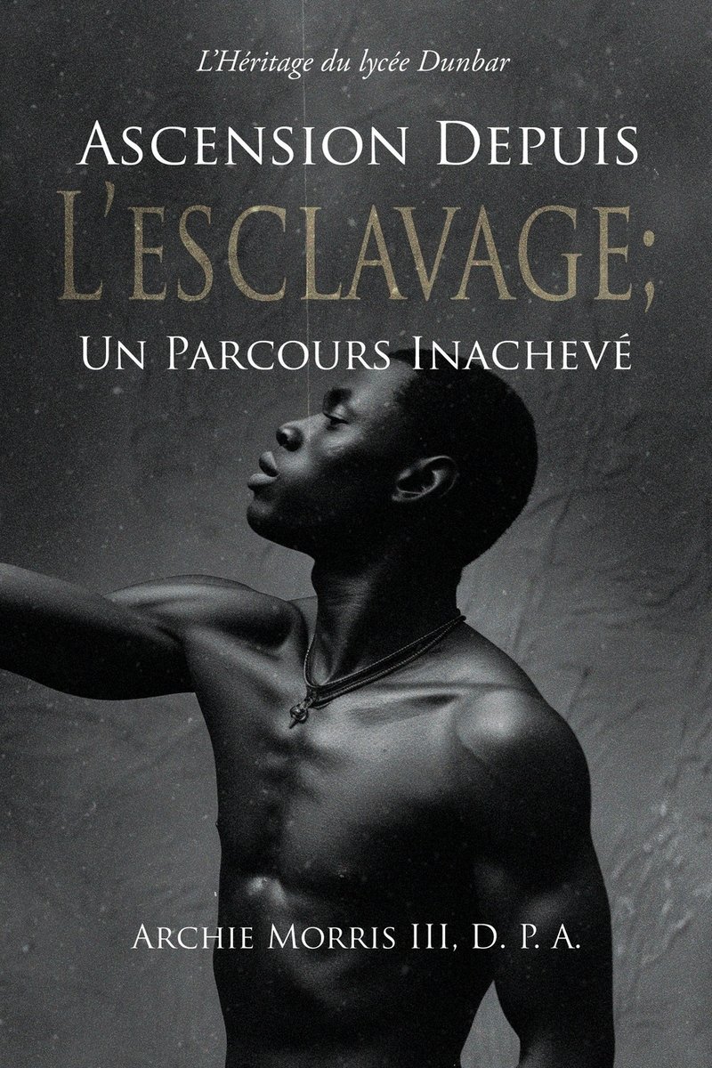 Ascension Depuis L'Esclavage; Un Parcours Inachevé a book by D P a ...