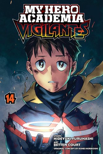 "My Hero Academia: Vigilantes" by Hideyuki Furuhashi is a book cover of a battered Koichi with his quirk activated, glowing his hand and wearing an All Might hoodie.