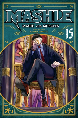 Mashle: Magic and Muscles by Hajime Komoto book cover of Mashle sitting on a golden throne eating a cream puff. The rest of the cover is bordered with the color green.