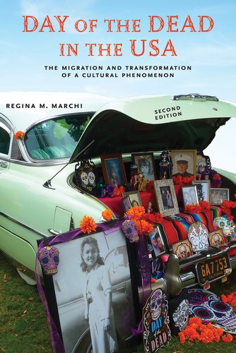 Day of the Dead in the USA by Regina M. Marchi book cover with an ofrenda inside a car's trunk.