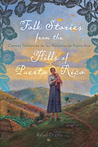 Folk Stories From the Hills of Puerto Rico by Rafael Ocasio book cover. A woman holding a baby who is standing on hills.