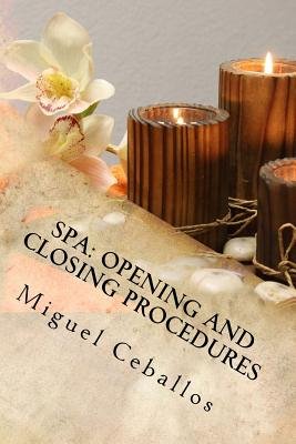 Spa: Opening and Closing Procedures: Opening and Closing Checklist for ...