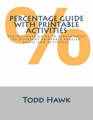 Ultimate Percentage Guide with Printable Activities: In depth guide ...
