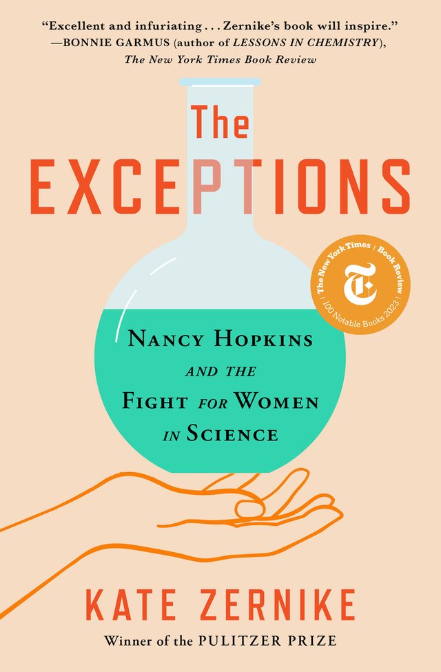 The Exceptions by Kate Zernike, book cover. A hand holding a lab bottle with blue liquid inside, and the words in the bottle say "Nancy Hopkins and the Fight for Women in Science." Background is beige and dark orange text.