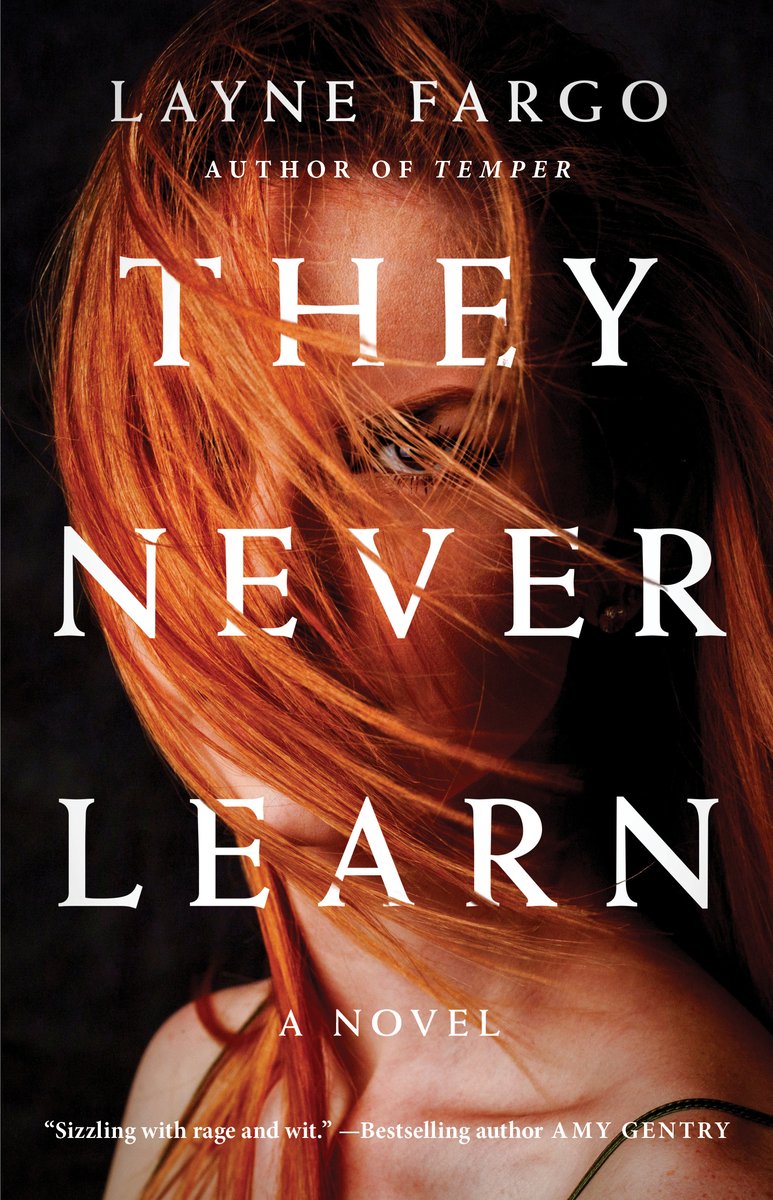 The book cover for 'They Never Learn' by Layne Fargo. The author name is at the top in white font and the title is in large white font that stretches across cover, with a photo background of a woman with red, straight hair obscuring her face.
