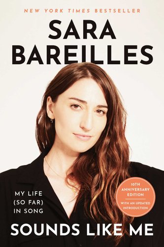 Sounds Like Me: My Life (So Far) in Song by Sara Bareilles, book cover with a portrait of the author.