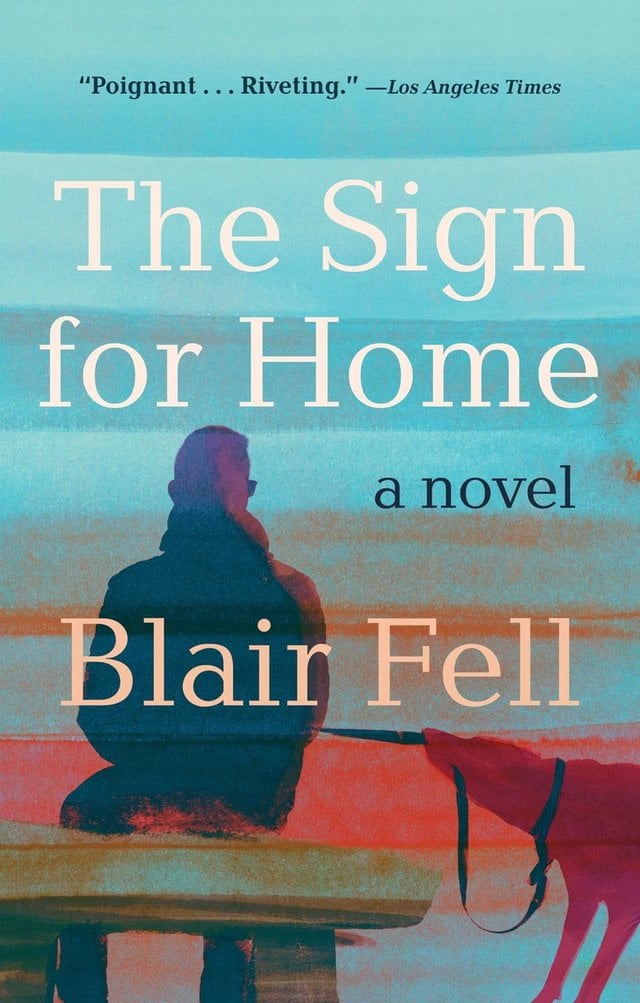 The Sign for Home by Blair Fell, book cover. A light blue background featuring a woman running away and a man a few feet behind her walking his dog and wearing sunglasses.