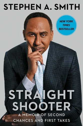 Book cover of Straight Shooter with Stephen A. Smith with a hand on his face staring straight forward on a gray background.
