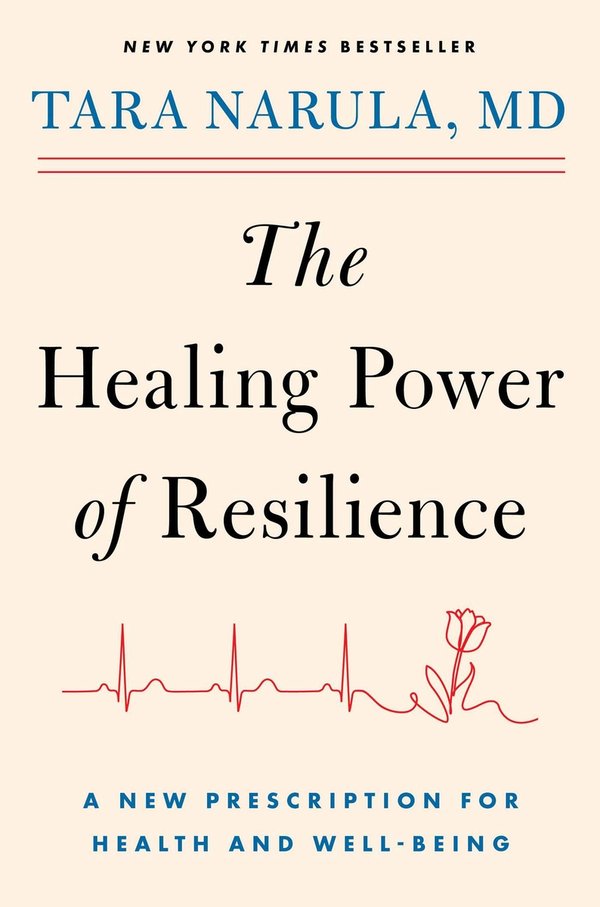 The Healing Power of Resilience: A New Prescription for Health and Well-Being