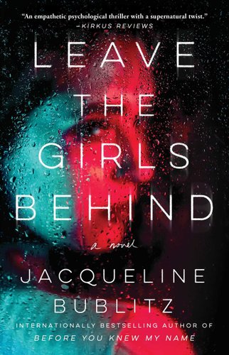 Leave the Girls Behind by Jacqueline Bublitz book cover, a young woman's side profile lit up with red and blue police lights through a rain-streaked car window.