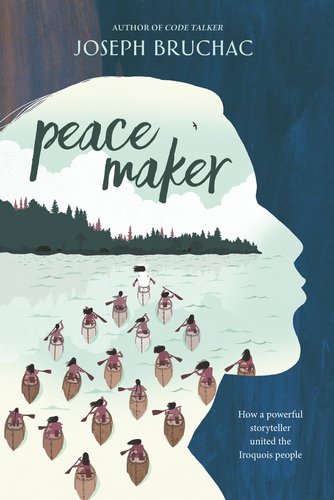 "Peacemaker" by Joseph Bruchac is a book cover of a silhouette of a person with a river filled with canoes heading toward shore.