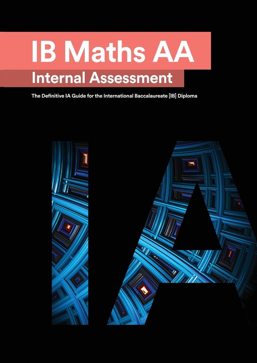 IB Math AA [Analysis and Approaches] Internal Assessment a book by ...