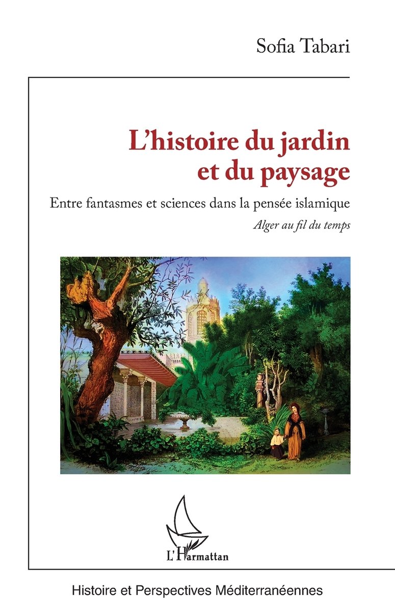 L'histoire du jardin et du paysage a book by Sofia Tabari - Bookshop.org US