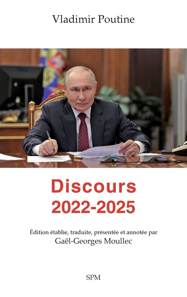 Vladimir Poutine. Discours 2022-2025 a book by Gaël-Georges Moullec ...