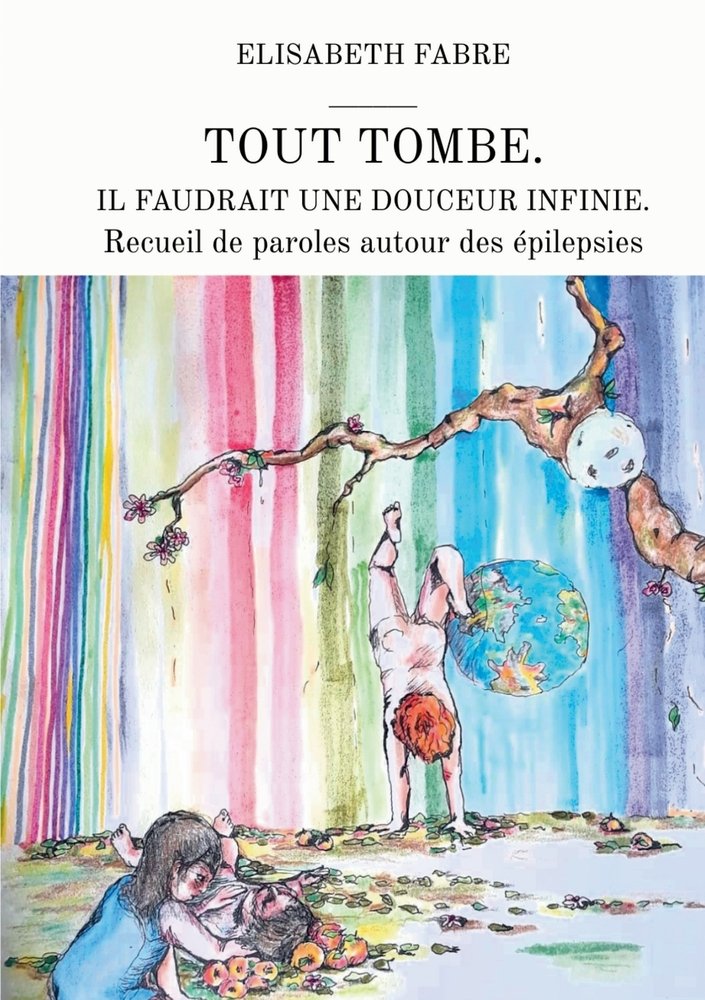 Tout tombe. Il faudrait une douceur infinie. a book by Elisabeth Fabre ...