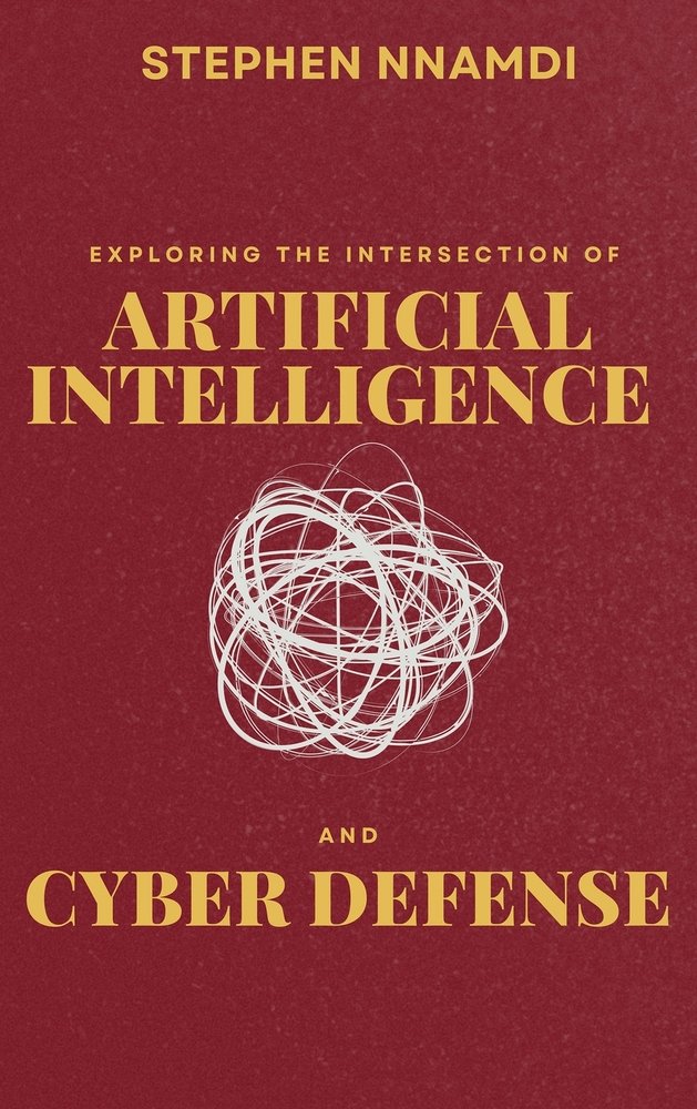 Exploring The Intersection Of Artificial Intelligence And Cyber Defense ...