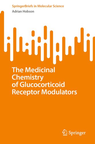 The Medicinal Chemistry of Glucocorticoid Receptor Modulators (2023) a ...