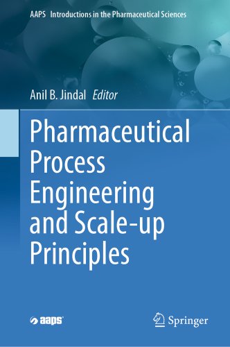 Pharmaceutical Process Engineering and Scale-Up Principles (2023) a ...