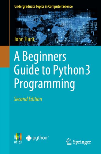2023 Python Pdf A Beginners Guide to Python 3 Programming (2023) a book by John Hunt