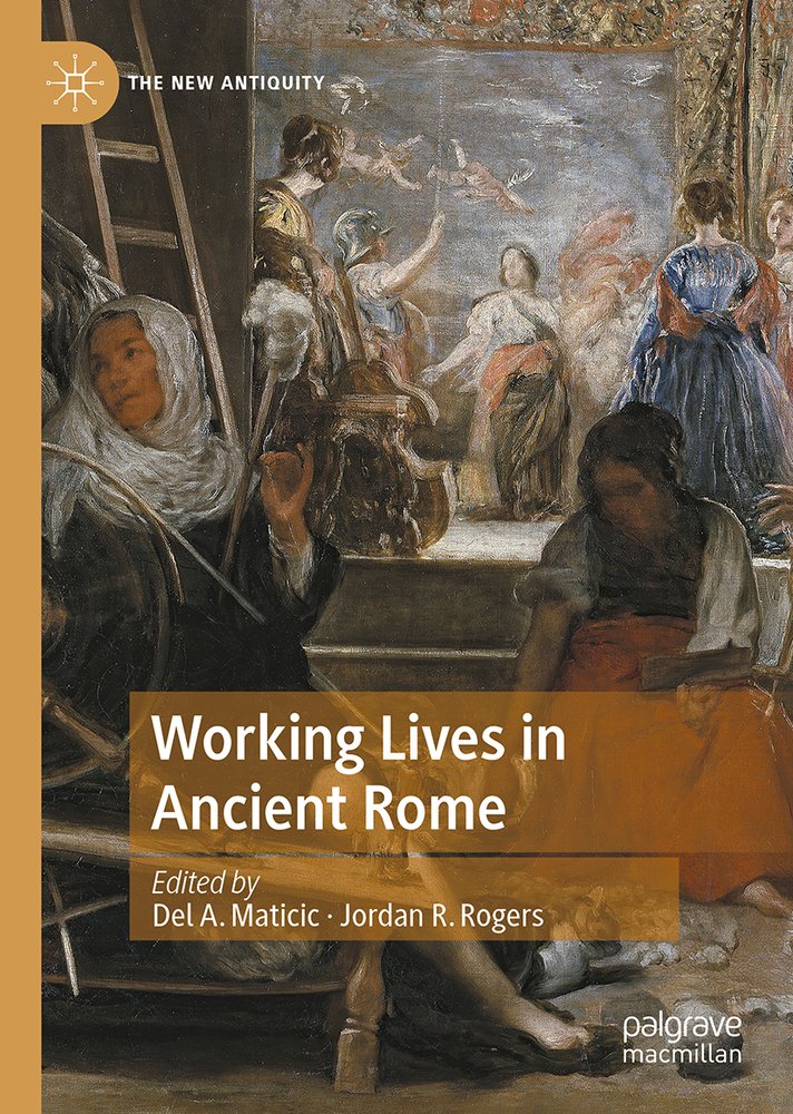 Working Lives in Ancient Rome a book by del A Maticic and Jordan Rogers ...
