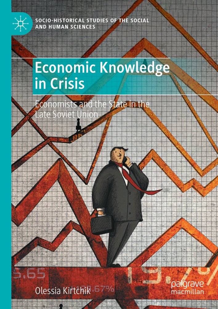 Economic Knowledge in Crisis a book by Olessia Kirtchik - Bookshop.org US