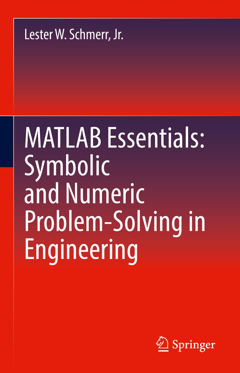 MATLAB Essentials: Symbolic and Numeric Problem-Solving in Engineering ...