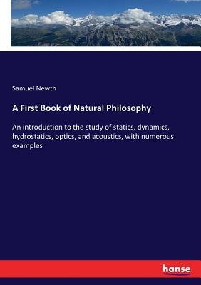A First Book of Natural Philosophy a book by Samuel Newth - Bookshop.org US