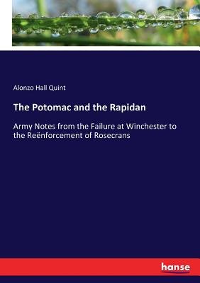 The Potomac and the Rapidan a book by Alonzo Hall Quint - Bookshop.org US