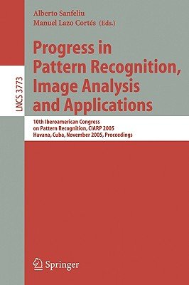 Progress in Pattern Recognition, Image Analysis and Applications a book ...