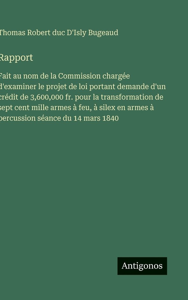 Rapport a book by Thomas Robert Duc D'Isly Bugeaud - Bookshop.org US