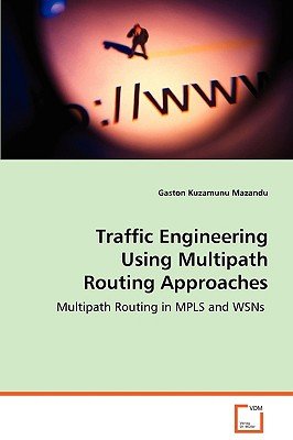 Traffic Engineering Using Multipath Routing Approaches a book by Gaston ...