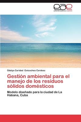 Gestion Ambiental Para El Manejo de Los Residuos Solidos Domesticos a