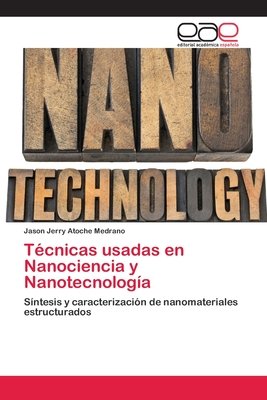 Técnicas usadas en Nanociencia y Nanotecnología a book by Jason Jerry ...