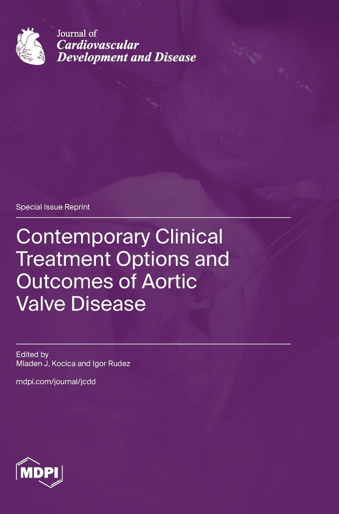 Contemporary Clinical Treatment Options and Outcomes of Aortic Valve ...