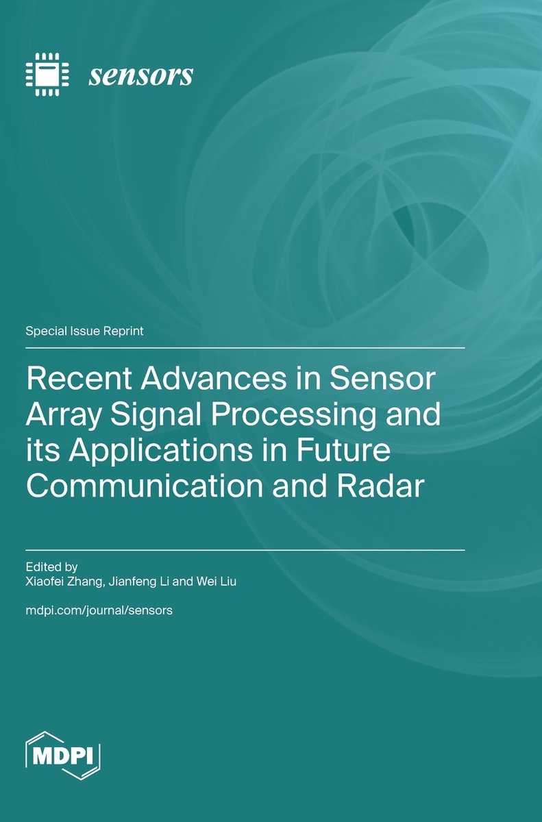 Recent Advances in Sensor Array Signal Processing and its Applications ...