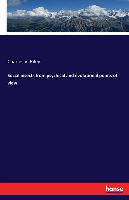 Social insects from psychical and evolutional points of view a book by ...