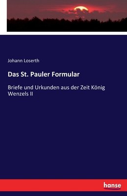 Das St. Pauler Formular a book by Johann Loserth - Bookshop.org US