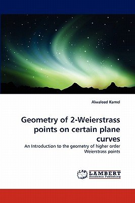 Geometry of 2-Weierstrass Points on Certain Plane Curves a book by ...