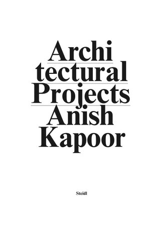 Anish Kapoor: Make New Space. Architectural Projects bookcover