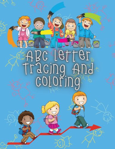 ABC Letter Tracing And Coloring: Handwriting Practice Book for ...