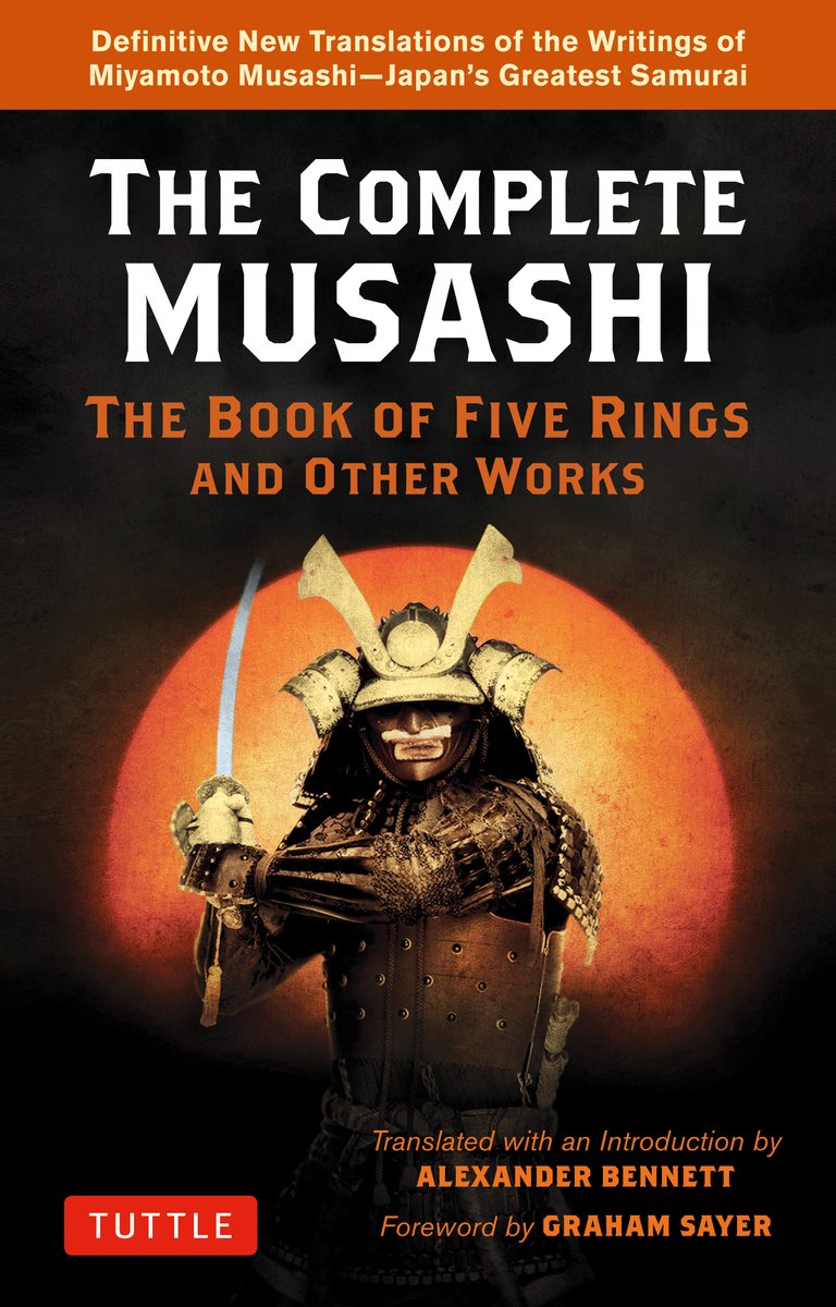 The Complete Musashi: The Book of Five Rings and Other Works a book by ...
