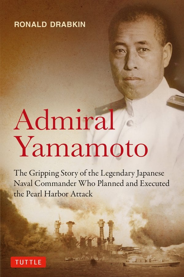 Admiral Yamamoto by Ronald Drabkin