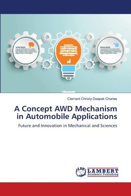 A Concept AWD Mechanism in Automobile Applications a book by Clement ...
