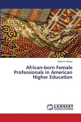 African-born Female Professionals in American Higher Education a book ...