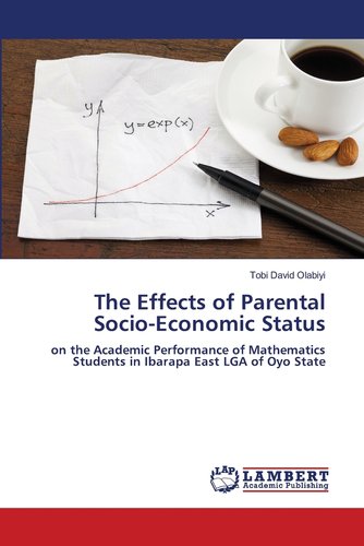 The Effects of Parental Socio-Economic Status a book by Tobi David Olabiyi