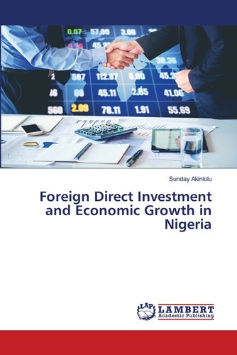Foreign Direct Investment and Economic Growth in Nigeria a book by ...
