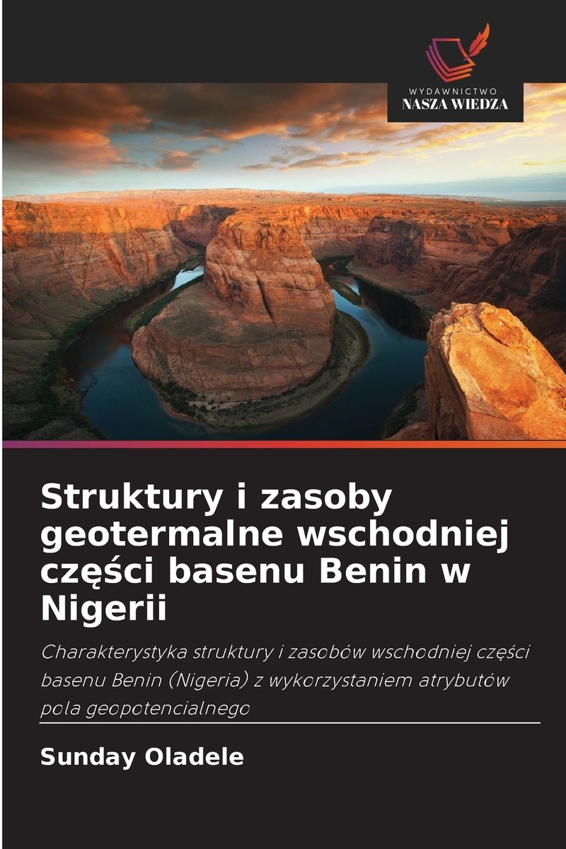 Struktury i zasoby geotermalne wschodniej części basenu Benin w Nigerii ...