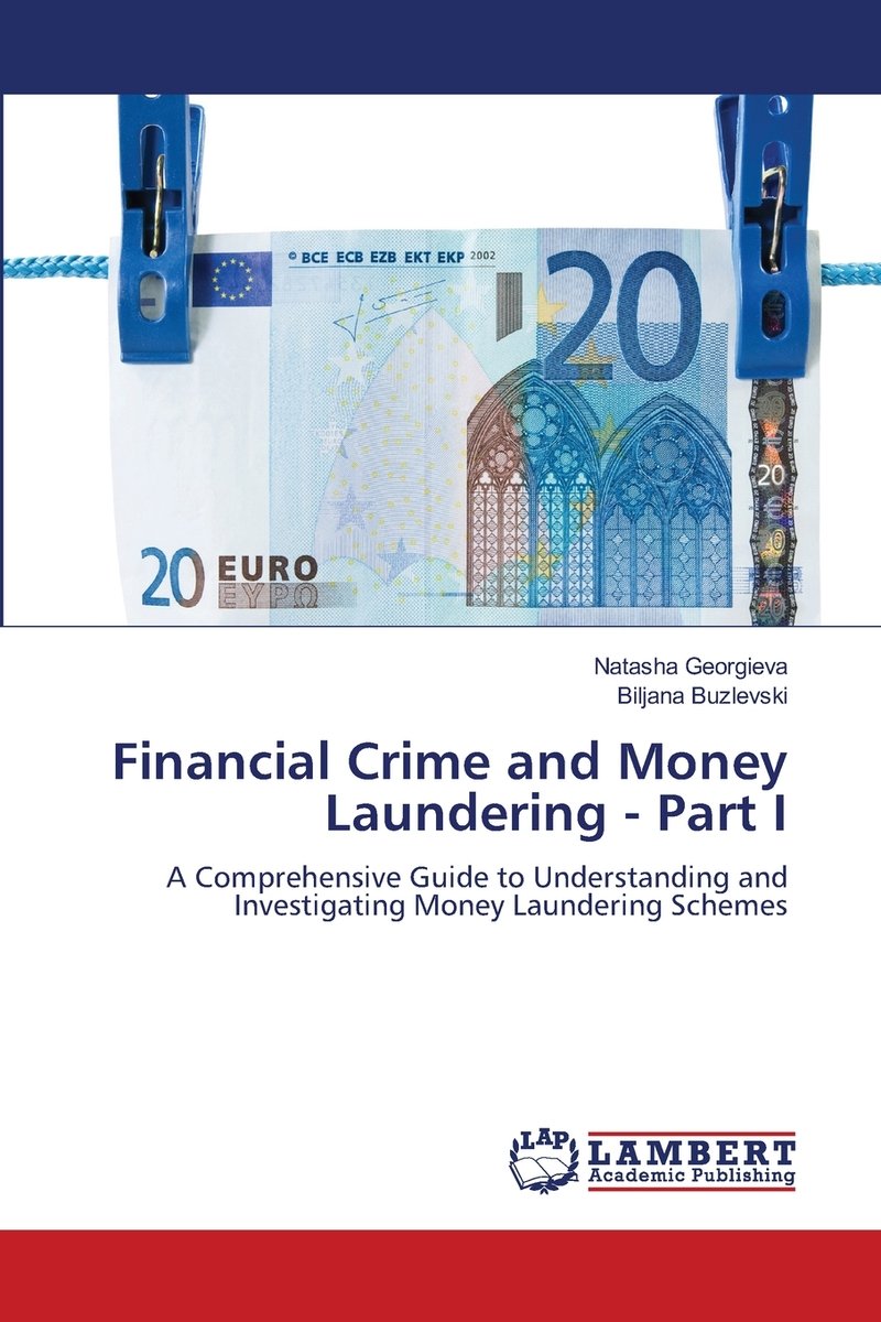 Financial Crime and Money Laundering Part I a book by