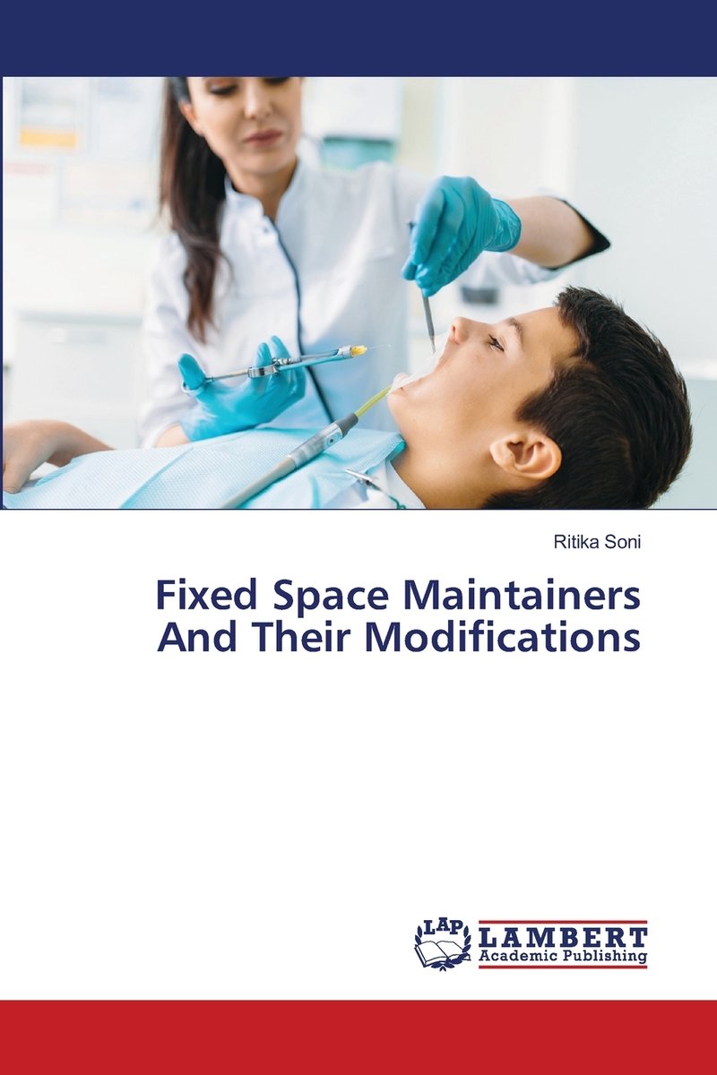 Fixed Space Maintainers And Their Modifications a book by Ritika Soni ...