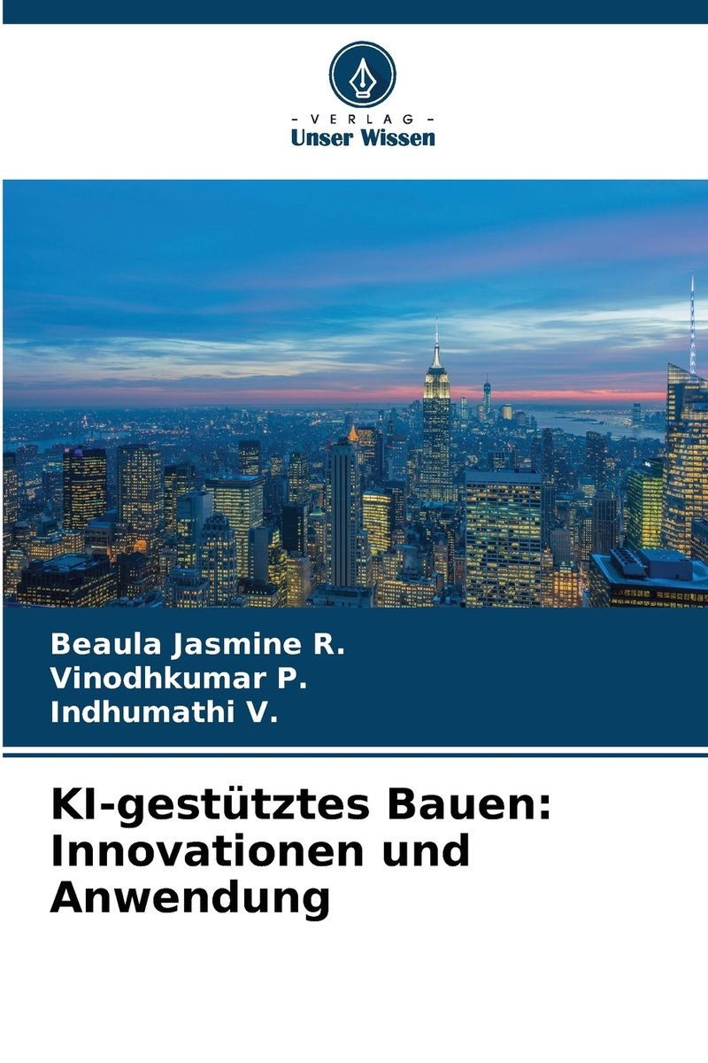 KI-gestütztes Bauen a book by Beaula Jasmine R, Vinodhkumar P, and ...